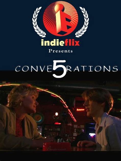 5 Conversations (2005) film online,Jason Bailey,Brian Bailey,Carrie Buettner,Zoe Burgess,Nate Cadman